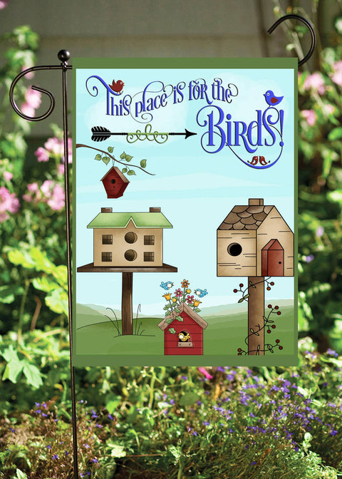 This Place Is for the Birds Garden Flag